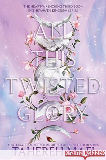 All This Twisted Glory Tahereh Mafi 9780063375536 HarperCollins