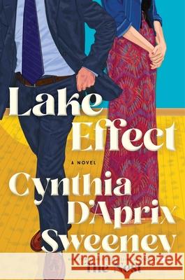 Lake Effect Cynthia D'Aprix Sweeney 9780063377684 Ecco Press