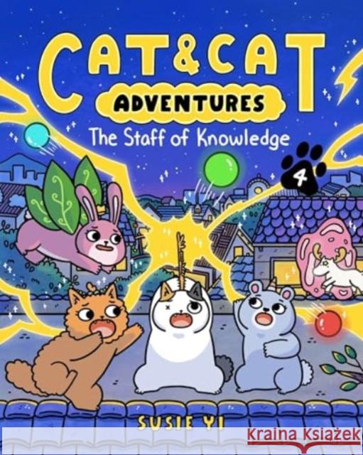 Cat & Cat Adventures: The Staff of Knowledge Susie Yi Susie Yi 9780063381360 HarperCollins Publishers Inc