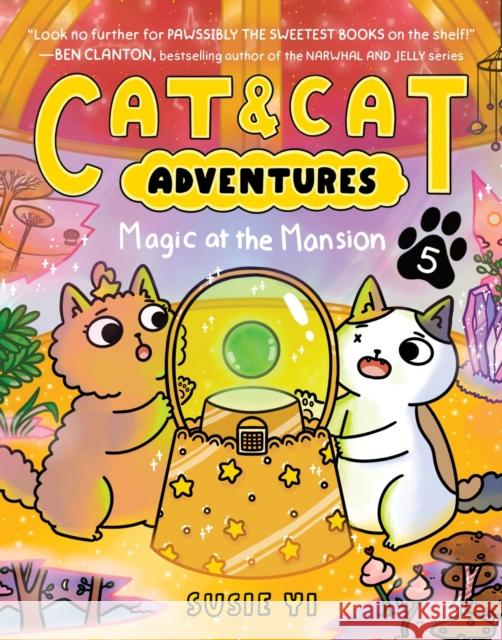 Cat & Cat Adventures: Magic at the Mansion Susie Yi 9780063381414
