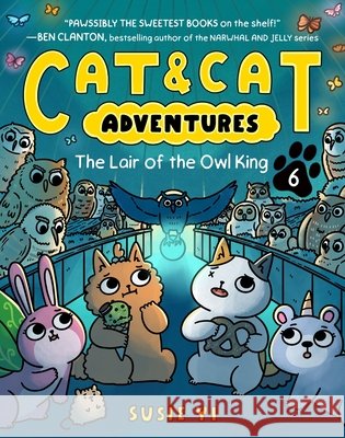 Cat & Cat Adventures: The Lair of the Owl King: A Graphic Novel Susie Yi Susie Yi 9780063381452 Harperalley