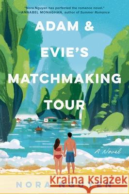 Adam & Evie's Unforgettable Matchmaking Tour Nora Nyugen 9780063381506 Avon Books