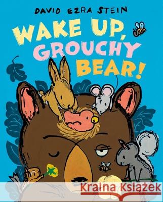 Wake Up, Grouchy Bear! David Ezra Stein David Ezra Stein 9780063382664 Clarion Books