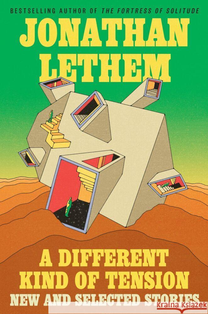 A Different Kind of Tension: New and Selected Stories Jonathan Lethem 9780063388840 Ecco Press
