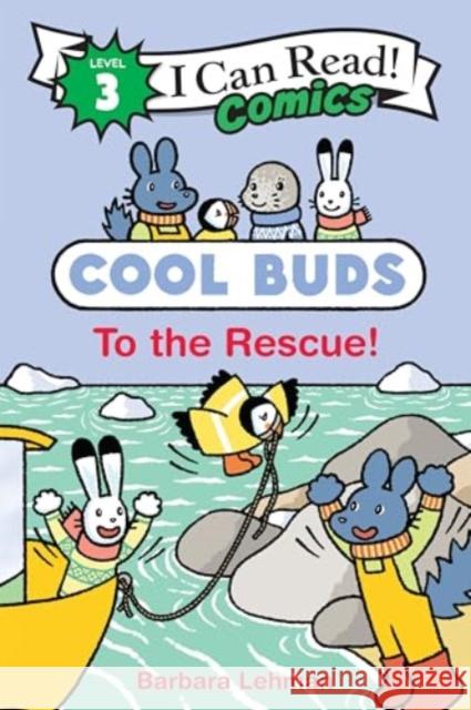 Cool Buds: To the Rescue Barbara Lehman Barbara Lehman 9780063389052 Clarion Books