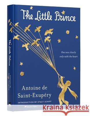 The Little Prince Antoine d Stacy Schiff 9780063391123 Mariner Books Classics