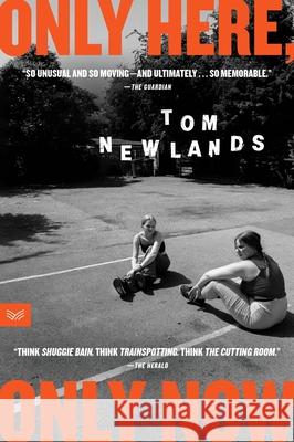 Only Here, Only Now Tom Newlands 9780063393462 Harpervia