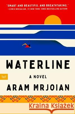 Waterline Aram Mrjoian 9780063393530 Harpervia