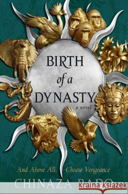 Birth of a Dynasty Chinaza Bado 9780063397606 Harper Voyager
