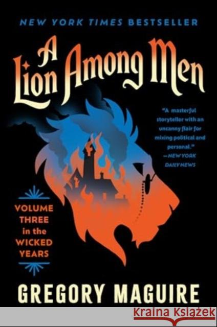 A Lion Among Men: Volume Three in the Wicked Years Gregory Maguire 9780063398382 HarperCollins