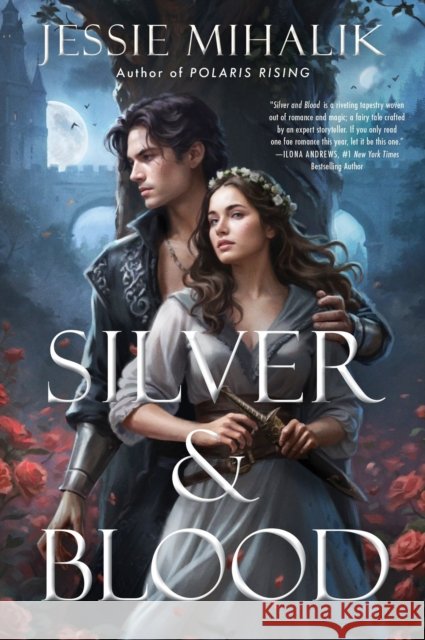 Silver & Blood: A Novel Jessie Mihalik 9780063411586