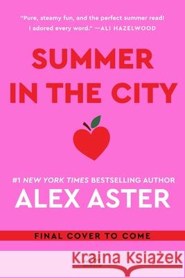 Summer in the City Alex Aster 9780063411661 William Morrow & Company