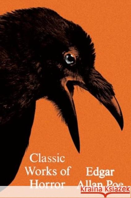 Classic Works of Horror: Poems Tales Criticism Edgar Allan Poe 9780063412927 HarperCollins