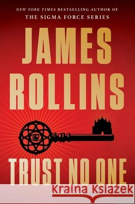 Trust No One: A Thriller James Rollins 9780063413238 William Morrow & Company