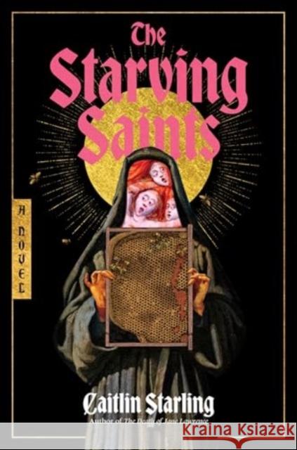 The Starving Saints: A Novel Caitlin Starling 9780063418813 HarperCollins Publishers Inc