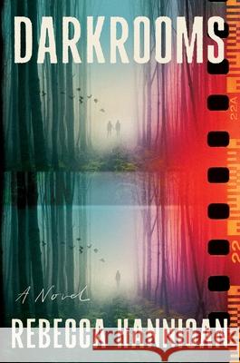 Darkrooms Rebecca Hannigan 9780063419599