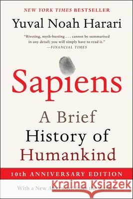 Sapiens [Tenth Anniversary Ed]: A Brief History of Humankind Yuval Noah Harari 9780063422001 Harper Perennial