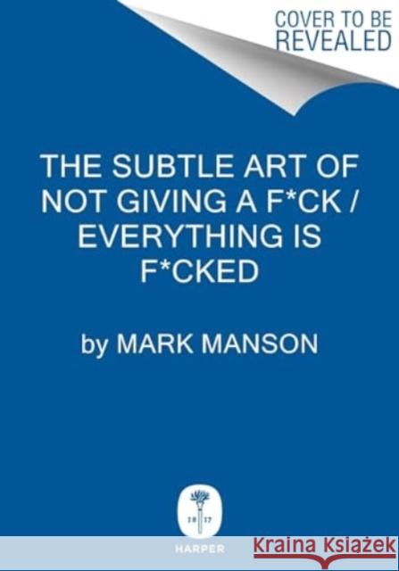 The Subtle Art of Not Giving a F*ck / Everything Is F*cked Box Set Mark Manson 9780063422254