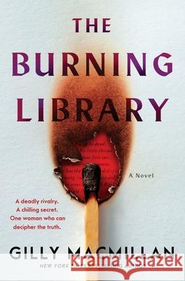 The Burning Library Gilly MacMillan 9780063422919 William Morrow & Company