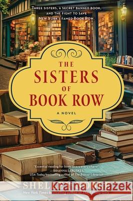 The Sisters of Book Row: A Novel Shelley Noble 9780063423916