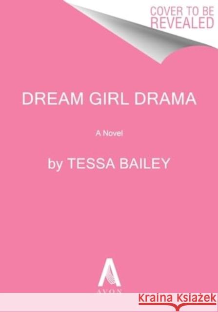 Dream Girl Drama UK: A Novel Tessa Bailey 9780063424791