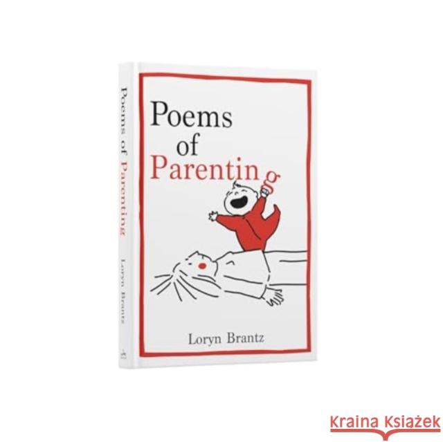 Poems of Parenting Loryn Brantz 9780063426436 HarperCollins Publishers Inc