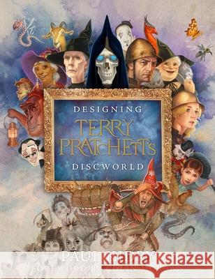 Designing Terry Pratchett's Discworld Paul Kidby 9780063432420