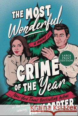 The Most Wonderful Crime of the Year Ally Carter 9780063434240