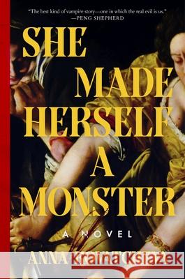 She Made Herself a Monster: A Novel Anna Kovatcheva 9780063436374 Mariner Books