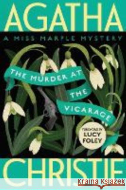 The Murder at the Vicarage: A Miss Marple Mystery Agatha Christie 9780063440012 William Morrow & Company