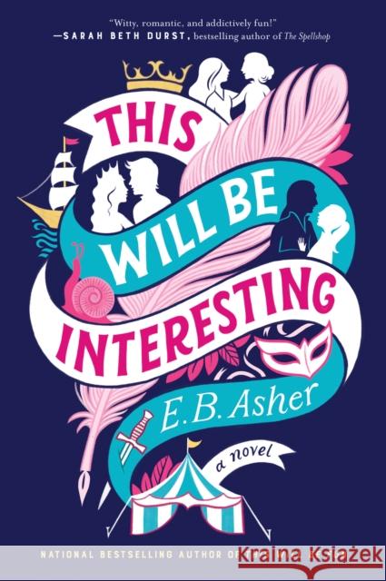 This Will Be Interesting: A Novel E. B. Asher 9780063440319 Avon Books