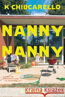 Nanny Nanny K. Chiucarello 9780063440326 Ecco Press