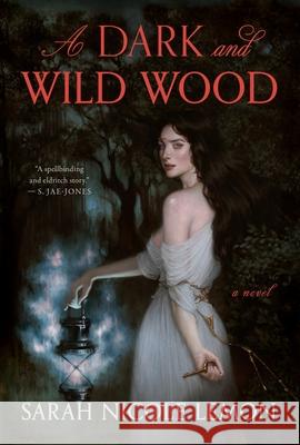 A Dark and Wild Wood Sarah Nicole Lemon 9780063441583 HarperCollins Publishers Inc
