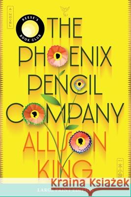 The Phoenix Pencil Company Allison King 9780063442061