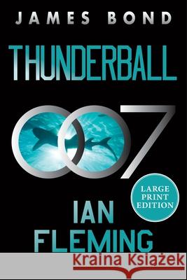 Thunderball: A James Bond Novel Ian Fleming 9780063445666 William Morrow Large Print