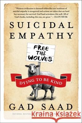Suicidal Empathy Gad Saad 9780063446533 HarperCollins Publishers Inc
