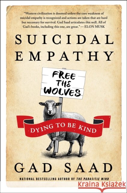 Suicidal Empathy: Dying to Be Kind Gad Saad 9780063446533