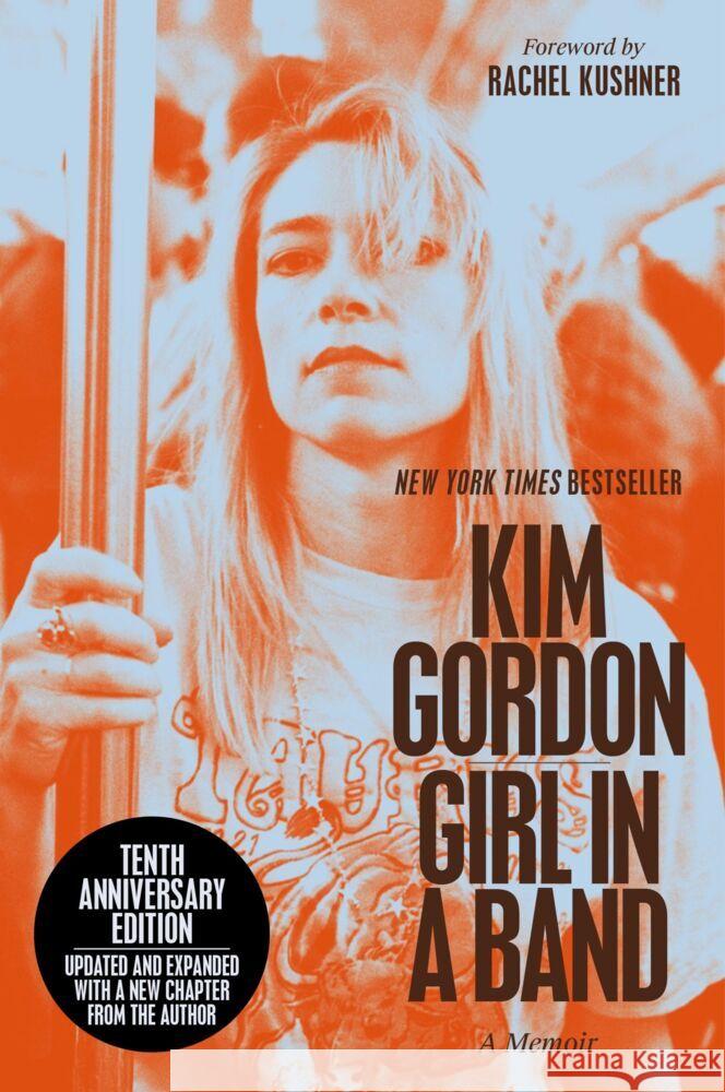 Girl in a Band (10th Anniversary Edition): A Memoir Kim Gordon 9780063450318 Dey Street Books