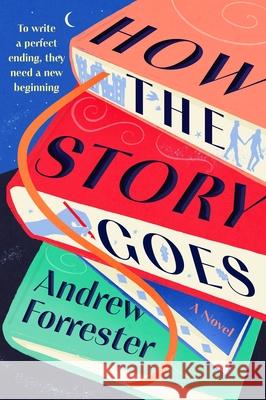 How the Story Goes Andrew Forrester 9780063452138 Avon Books