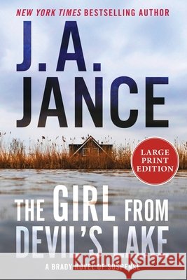 The Girl from Devil's Lake: A Brady Novel of Suspense J. A. Jance 9780063455719 William Morrow Large Print