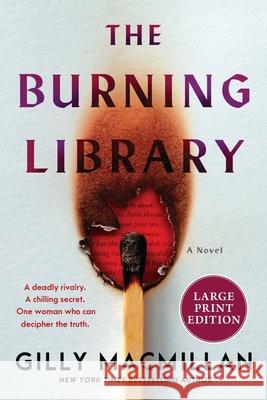 The Burning Library Gilly MacMillan 9780063455818 William Morrow Large Print