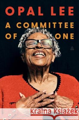 A Committee of One Opal Lee 9780063459014 Amistad Press