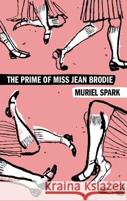 The Prime of Miss Jean Brodie Muriel Spark 9780063459816 Harper Perennial