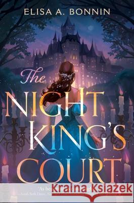 The Night King's Court Elisa A. Bonnin 9780063463011 HarperCollins