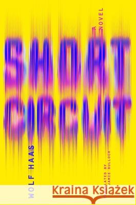Short Circuit Wolf Haas Jamie Bulloch 9780063469167 Harpervia