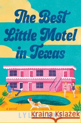 The Best Little Motel in Texas Lyla Lane 9780063469327 Harper Perennial