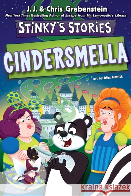 Stinky’s Stories #5: Cindersmella Grabenstein, J.J. 9780063469662
