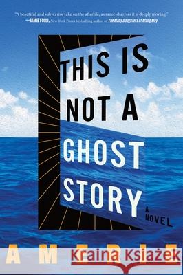 This Is Not a Ghost Story Amerie 9780063472136 William Morrow & Company