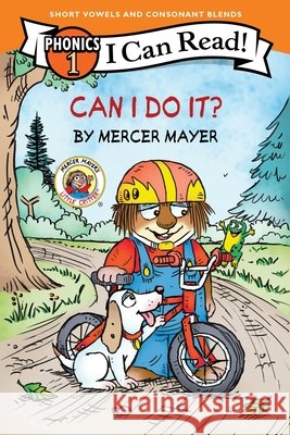 Little Critter: Can I Do It? (I Can Read Phonics) Mercer Mayer Mercer Mayer 9780063473140