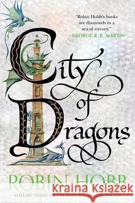 City of Dragons: Volume Three of the Rain Wilds Chronicles Robin Hobb 9780063473287 Harper Voyager